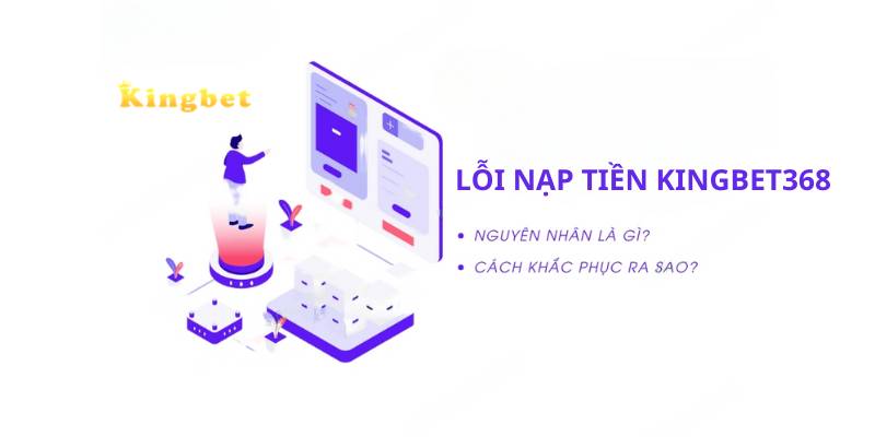 Những lỗi khi nạp tiền mà bạn có thể gặp phải